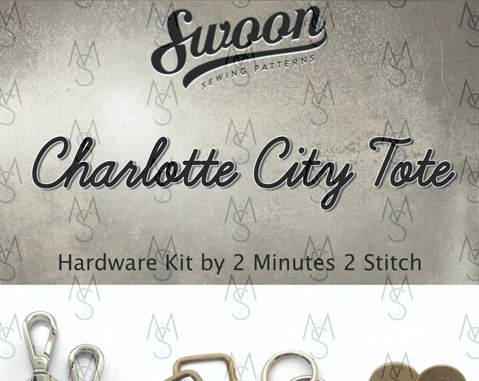 Charlotte City Tote - Swoon Patterns - Swoon Hardware Kit - Charlotte Hardware - Bag Hardware - 2 Minutes 2 Stitch