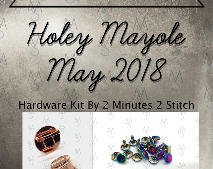 Holey Mayole - Bag of the Month Club - May 2018 - Mrs H - Hardware Kit