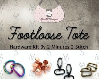 Footloose Tote - Chris W Designs - Hardware Kit Only