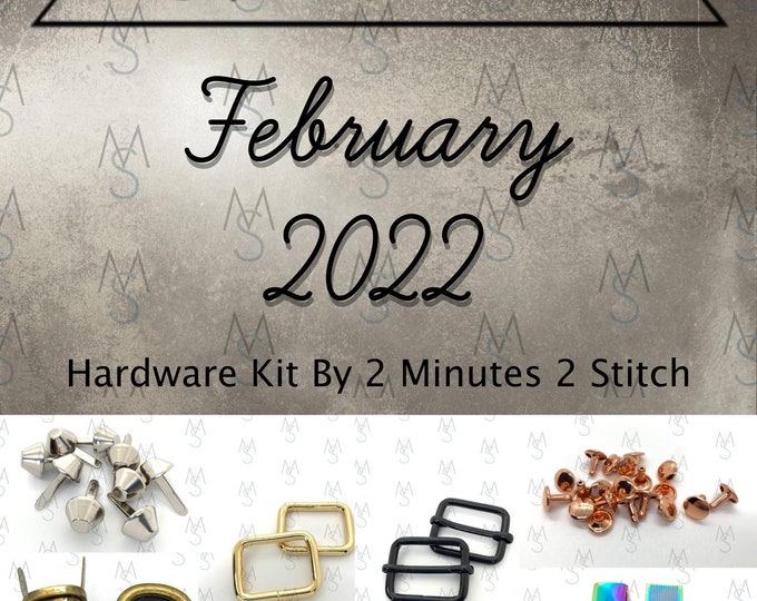 February 2022 Hardware Kit - Bag of the Month Club - Bagstock Designs - 2 Minutes 2 Stitch - Hardware Kit