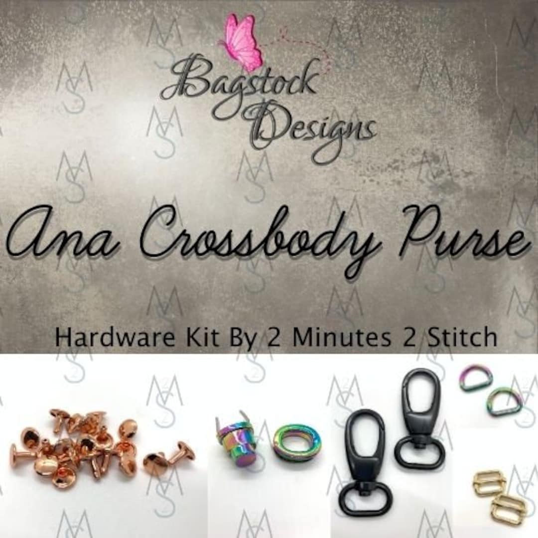 Ana Crossbody Bag Hardware Kit Bagstock Designs 2 Minutes 