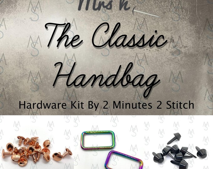Classic Handbag Hardware Kit - Sewing Patterns by Mrs H - 2 Minutes 2 Stitch