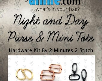 Night and Day Purse & Reversible Mini Tote - ByAnnie - Hardware Kit by 2 Minutes 2 Stitch