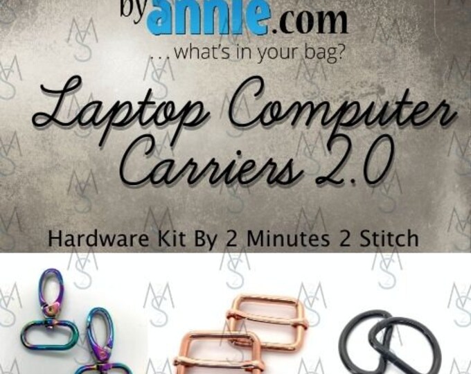 Laptop Computer Carriers 2.0 - ByAnnie - Hardware Kit by 2 Minutes 2 Stitch