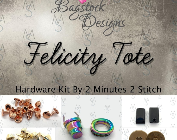 Felicity Tote - Bagstock Designs - Hardware Kit Only - 2 Minutes 2 Stitch
