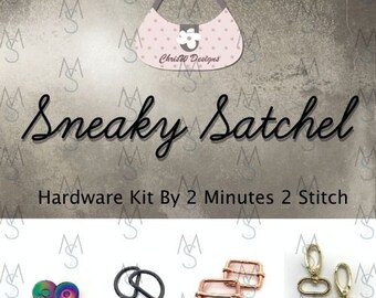 Sneaky Satchel Hardware Kit - Chris W Designs - 2 Minutes 2 Stitch