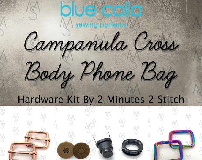Campanula Cross Body Bag Hardware Kit - Blue Calla Hardware Kit - 2 Minutes 2 Stitch