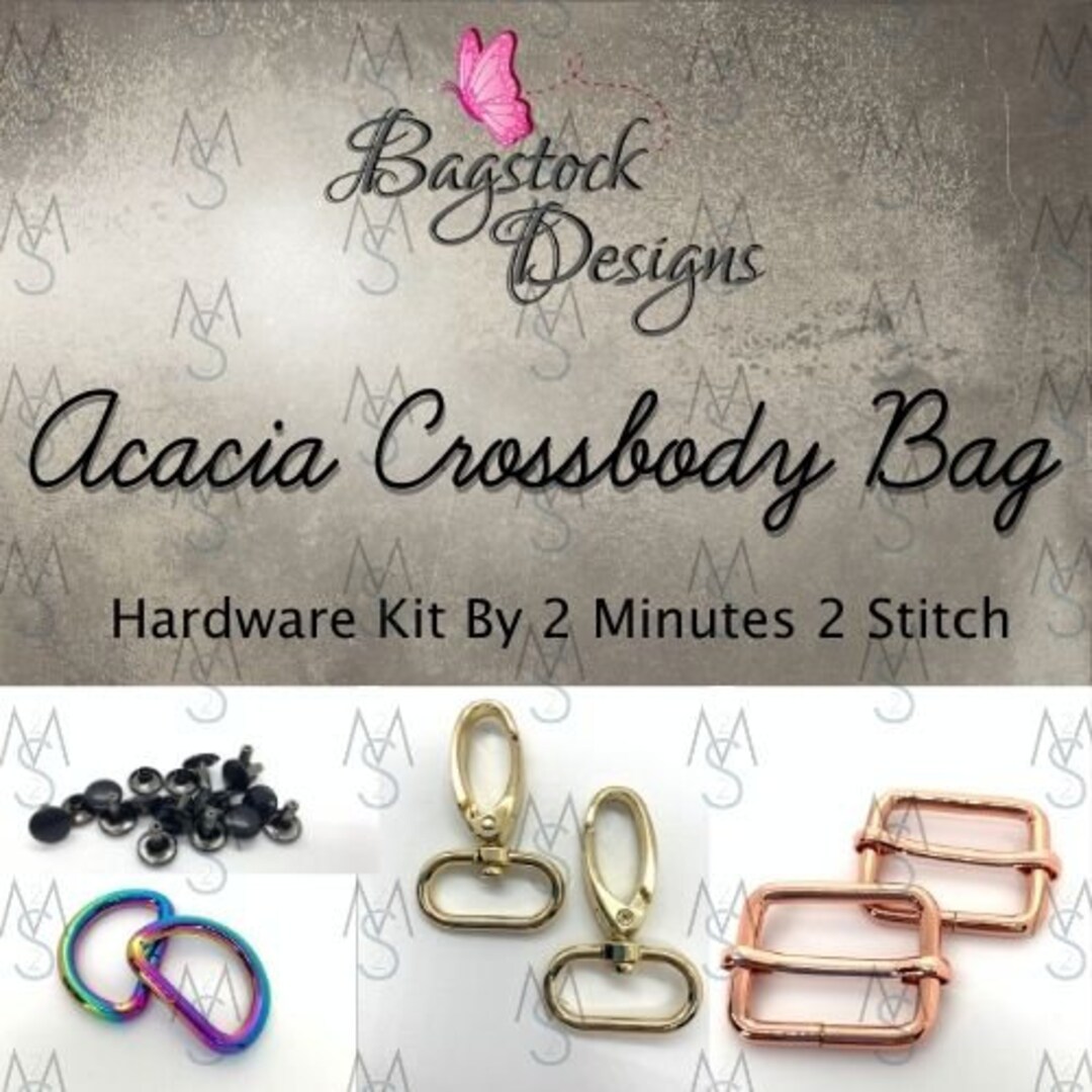 Acacia Crossbody Bag Hardware Kit Bagstock Designs 2 Minutes 2 Stitch