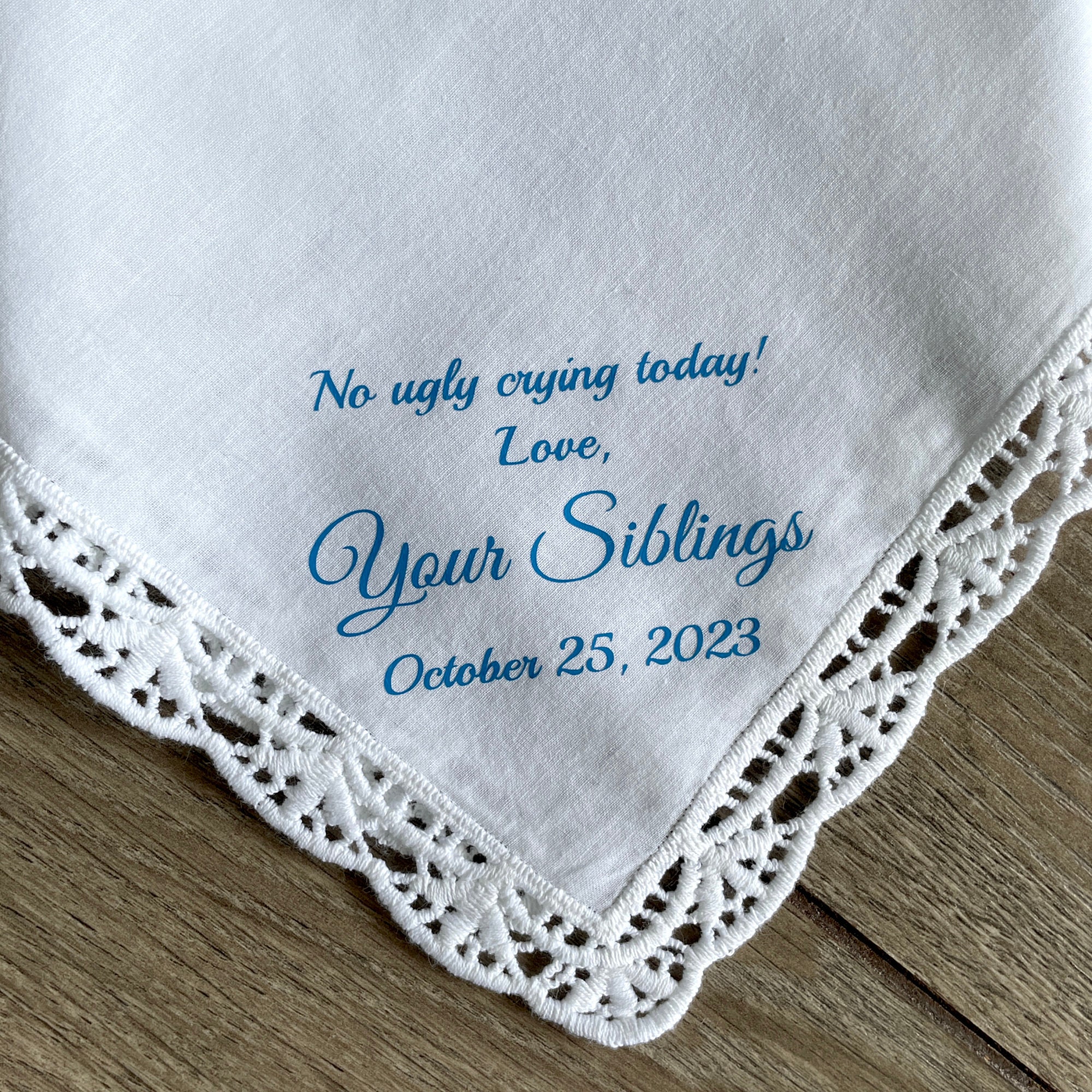 No Ugly Crying Handkerchief For Bride From Sister Brother Siblings