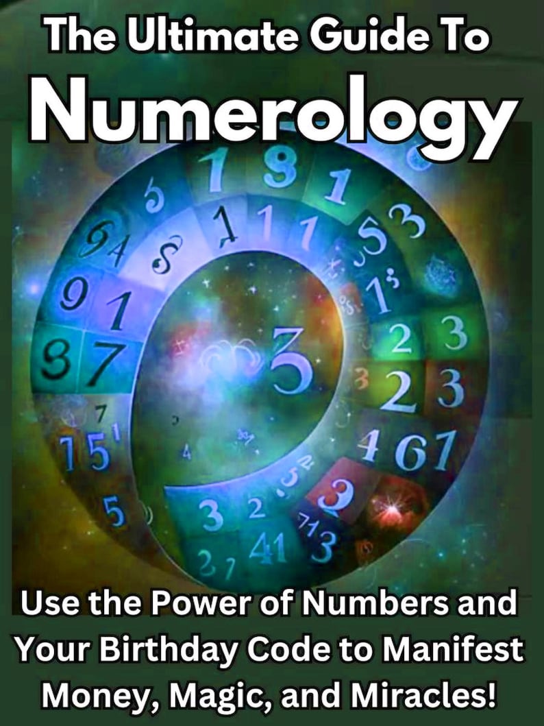 May include: A book cover with the title "The Ultimate Guide To Numerology" in white text. A spiral design with numbers and text is in the center. The bottom of the cover reads "Use the Power of Numbers and Your Birthday Code to Manifest Money, Magic, and Miracles!"