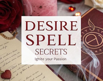 May include: A still life arrangement featuring a pink candle, red roses, and an open book with handwritten text. The image includes a book with a gold emblem and the text "DESIRE SPELL SECRETS: Ignite your Passion."
