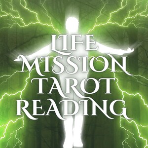 May include: A digital graphic with the words "LIFE MISSION TAROT READING" in white, overlaid on a silhouette of a person with outstretched arms. The background is green with lightning bolt effects.