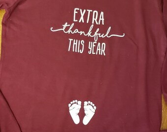 Thanksgiving Pregnancy Announcement Shirt: Extra Thankful Baby Reveal