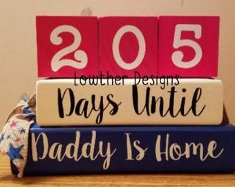 Deployment Blocks,Long Distance,Homecoming,Military Countdown Blocks weeks or Days until Daddy or Mommy Come Home,Patriotic