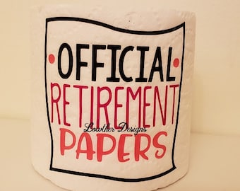 Official Retirement Toilet Paper Gag Gift: Office Party Decoration