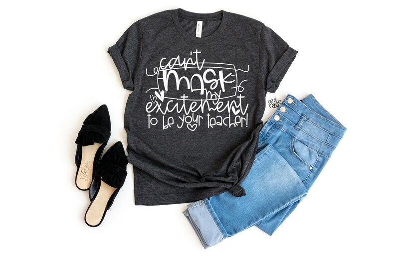 Elementary Teacher Gift for Teachers Can/'t Mask My Excitement To Be Your Teacher Shirt Teacher Gift Unisex Tee Teacher Shirt