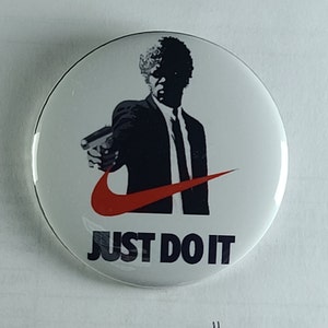 Pinback - just do it  Inspiring Art pin back button - fan button design 2.25 inch #3