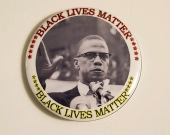 Black Lives Matter pin Back Button  2.25 inch Malcolm x