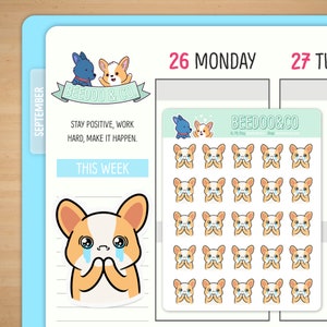 May include: A planner sticker sheet and individual stickers featuring cartoon corgi dogs. The stickers have a white background with a crying corgi sticker and a sheet of corgi stickers. The text "BEEDOO & CO." is visible, along with the text "STAY POSITIVE, WORK HARD, MAKE IT HAPPEN."