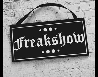 Freakshow sign,  black acrylic sign, goth home, gothic, goth decor, acrylic sign