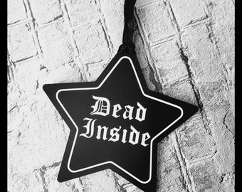 Dead inside, 10cm black star hanging decoration, gothic hanging decoration, black acrylic, spooky, goth, alternative, emo decor