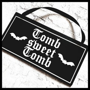 Tomb sweet tomb sign, black acrylic sign, welcome sign, goth home, gothic, goth decor, acrylic sign