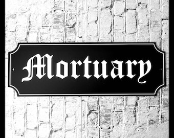 Mortuary sign, 29cm wide Street sign,  frosted black acrylic sign, goth home, gothic, goth decor, acrylic sign