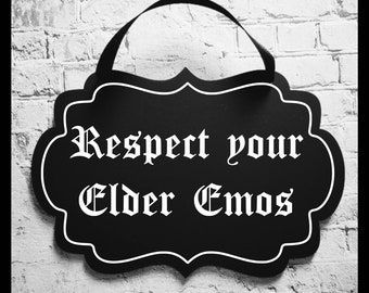 Respect your elder emos sign, black acrylic sign, emo plaque, emo home, emo, emo decor, acrylic sign