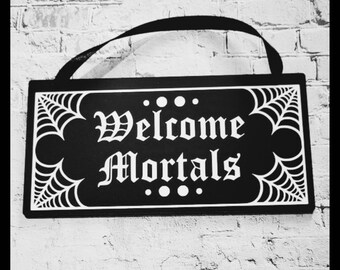 Welcome mortals sign, frosted black acrylic sign, welcome sign, goth home, gothic, goth decor, acrylic sign