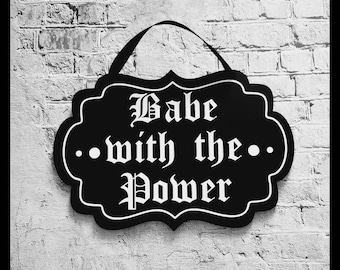 Babe with the power sign, black acrylic sign, gothic plaque, goth home, gothic, goth decor, acrylic sign