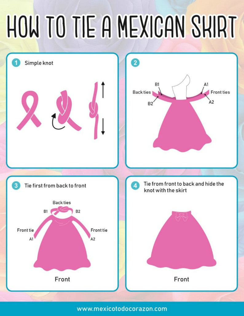 May include: An instructional graphic titled HOW TO TIE A MEXICAN SKIRT with four panels showing steps to tie a pink skirt. Panels illustrate a simple knot, identifying front and back ties labeled A1, A2, B1, B2, and the final tied skirt appearance.
