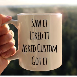 Custom Personalized Saw It Liked It Mug for Coffee Tea Birthday Funny Minimalist Mug Father&#39;s Day Mother&#39;s Day Grandparent&#39;s Day Gift