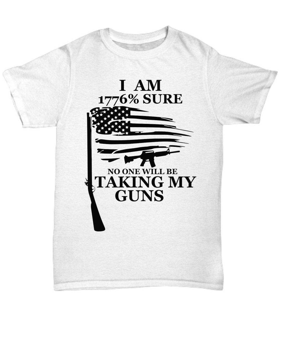 2nd Amendment Gun Enthusiasts Tshirt I Am 1776 Sure No One Etsy UK