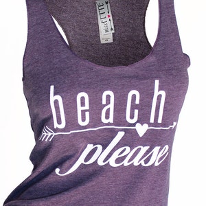 May include: Purple tank top with a white graphic that says "beach please" with an arrow and a heart.