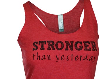 Stronger than yesterday tank top. workout tank. gym tank. red triblend racerback tank top
