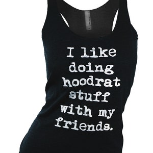 gym tank top. workout tank. racerback tank top. fitness apparel. i like doing hoodrat stuff. funny tank top. graphic tees for women.