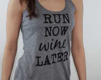 Run now wine later tank top. workout clothes. runner tank. Running tank top. Gym tank. Gift for runner. Wine tank top. funny workout tank