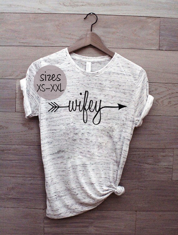 Wifey tshirt, wife shirt, married life, gift for her, mrs, bridal shower gift, bride to be, anniversary gift, plus size clothing