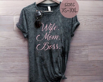 Wife Mom Boss Shirt, Mom Life Shirt, Funny tshirts,  Boss Lady Shirt, Wifey Shirt, Mom TShirt, Wife Life, Girl Boss, Mom Boss, Boss Babe