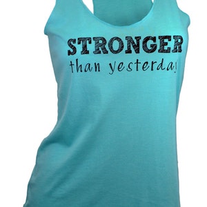 workout clothes. gym tank top. gym tank. running shirt. stronger than yesterday. workout tank. racerback tank. lifting tank. workout tanktop