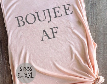 Boujee camicia, boujee af, cattivo e boujee camicia, boujee Canotta, kinda male un pò boujee, muscolo femminile serbatoio, serbatoi grafici per le donne,