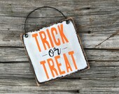 Trick or Treat small wood sign, Halloween hanging sign, small wood sign, trick or treating, fall, rustic home decor, primitive, tiny sign