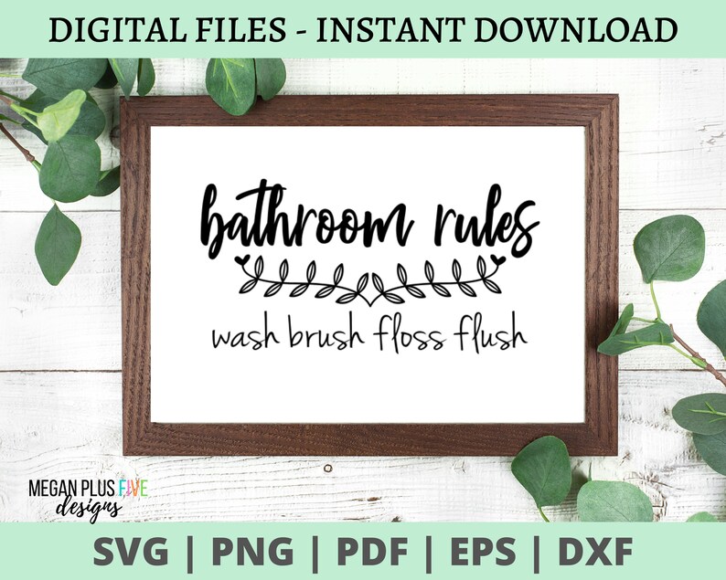 Bathroom Rules Wash Brush Floss Flush SVG DIGITAL DOWNLOAD Etsy