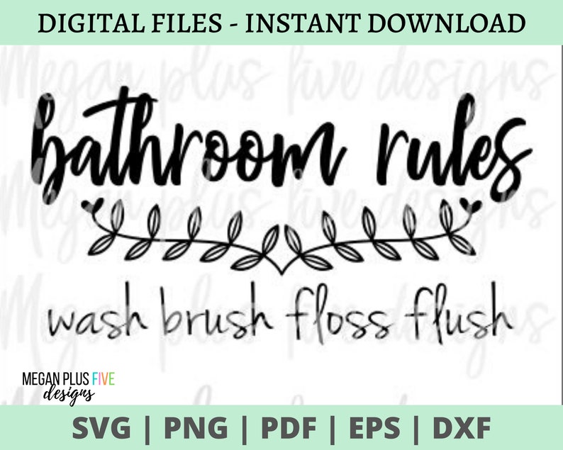 Bathroom Rules Wash Brush Floss Flush SVG DIGITAL DOWNLOAD Etsy