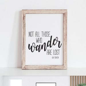 Not all those who wander are lost printable art, printable quote wall art, home decor, digital art, JRR Tolkein quote art