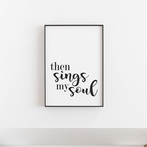 Then sings my soul printable wall art, printable quote art, religious quote printable art, home decor, digital art, religious wall art