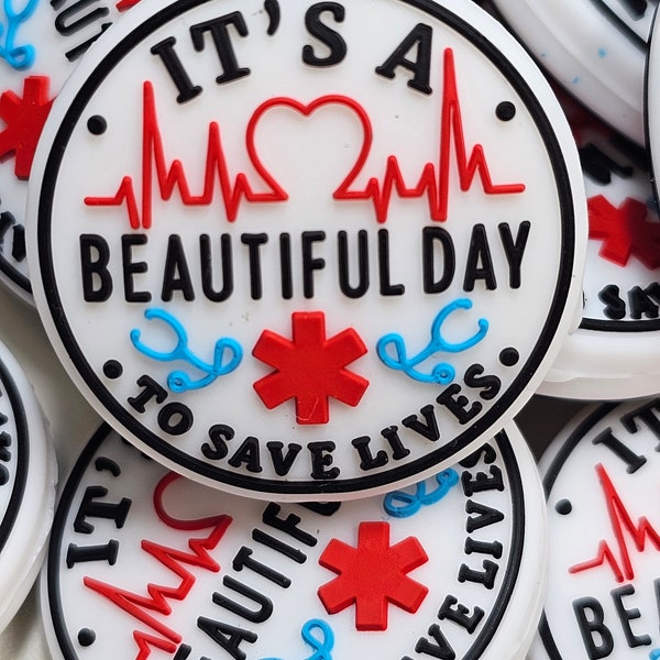 It's A Beautiful Day to Save Lives Medical Nurse Doctor Focal Bead