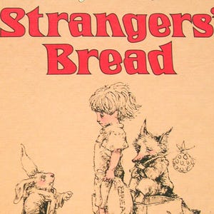 Strangers&#39; Bread, Nancy Willard, 1977, Vintage Weekly Reader Children&#39;s Book