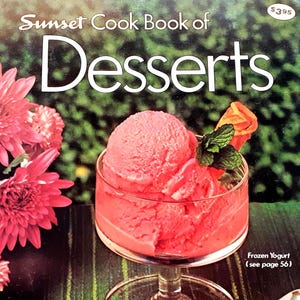 Sunset Cook Book of Desserts, 1979, Vintage 70s Cookbook