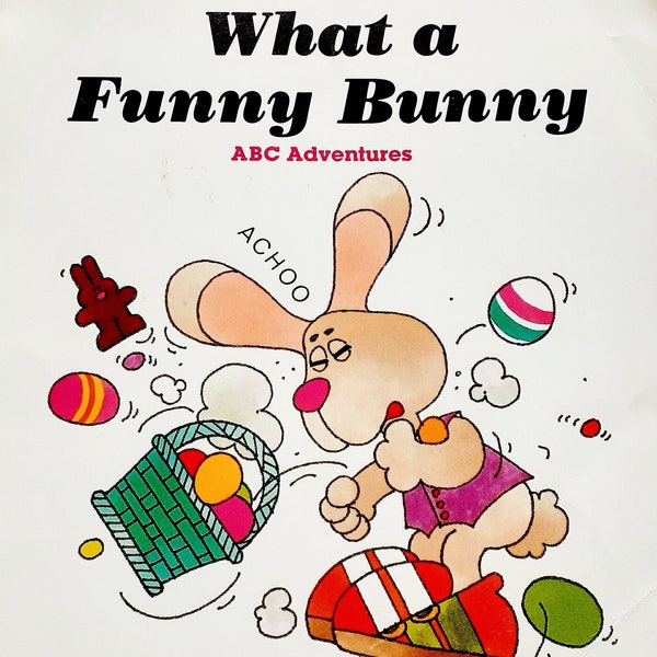 What A Funny Bunny, ABC Adventures, Pat Whitehead, 1985, Vintage Children's Easter Book